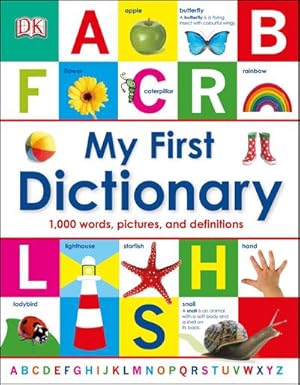Bild des Verkufers fr My First Dictionary : 1,000 Words, Pictures and Definitions zum Verkauf von Smartbuy