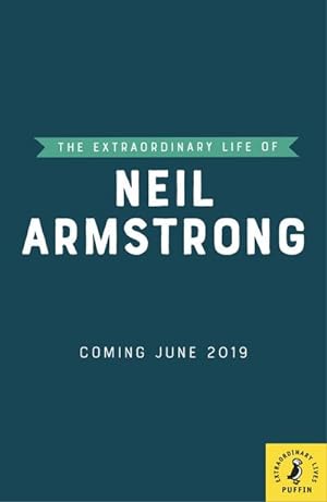 Bild des Verkufers fr The Extraordinary Life of Neil Armstrong zum Verkauf von Smartbuy