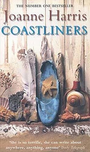 Imagen del vendedor de Coastliners : from Joanne Harris, the bestselling author of Chocolat, comes a heartfelt, lyrical and life-affirming novel of courage and conviction a la venta por Smartbuy