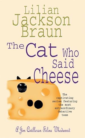 Bild des Verkufers fr The Cat Who Said Cheese (The Cat Who. Mysteries, Book 18) : A charming feline crime novel for cat lovers everywhere zum Verkauf von Smartbuy