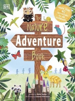 Bild des Verkufers fr The Nature Adventure Book : 40 activities to do outdoors zum Verkauf von Smartbuy