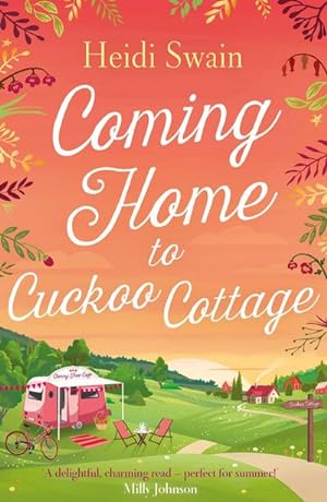 Bild des Verkufers fr Coming Home to Cuckoo Cottage : a glorious summer treatofglamping, vintagetearooms and love . zum Verkauf von Smartbuy