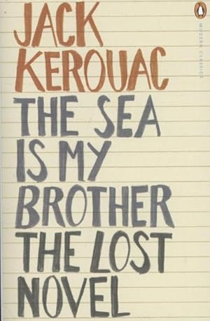 Bild des Verkufers fr The Sea is My Brother : The Lost Novel zum Verkauf von Smartbuy