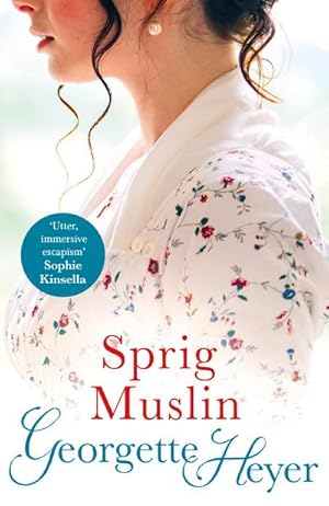 Imagen del vendedor de Sprig Muslin : Gossip, scandal and an unforgettable Regency romance a la venta por Smartbuy