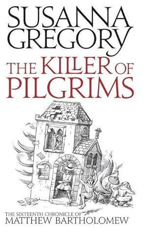 Imagen del vendedor de The Killer Of Pilgrims : The Sixteenth Chronicle of Matthew Bartholomew a la venta por Smartbuy