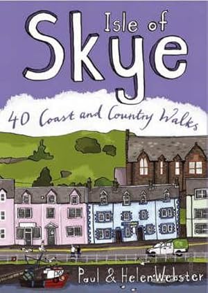 Image du vendeur pour Isle of Skye : 40 Coast and Country Walks mis en vente par Smartbuy