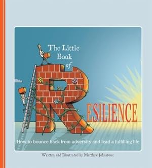 Bild des Verkufers fr The Little Book of Resilience : How to Bounce Back from Adversity and Lead a Fulfilling Life zum Verkauf von Smartbuy