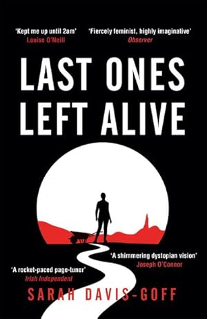 Imagen del vendedor de Last Ones Left Alive : The 'fiercely feminist, highly imaginative debut' - Observer a la venta por Smartbuy
