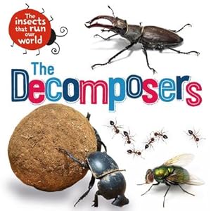 Bild des Verkufers fr The Insects that Run Our World: The Decomposers zum Verkauf von Smartbuy