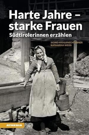Seller image for Harte Jahre - starke Frauen : Sdtirolerinnen erzhlen for sale by Smartbuy