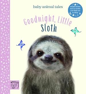 Bild des Verkufers fr Goodnight, Little Sloth : Simple stories sure to soothe your little one to sleep zum Verkauf von Smartbuy