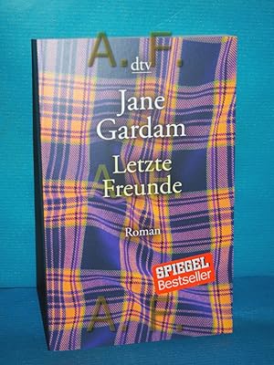 Bild des Verkufers fr Letzte Freunde : Roman Jane Gardam , aus dem Englischen von Isabel Bogdan / dtv , 14652 zum Verkauf von Antiquarische Fundgrube e.U.