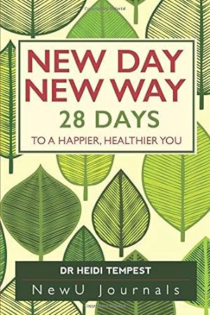 Bild des Verkufers fr New Day New Way: 28 Days to a Happier, Healthier You zum Verkauf von WeBuyBooks