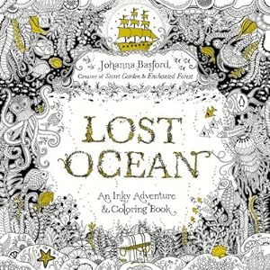 Imagen del vendedor de Lost Ocean : An Inky Adventure and Coloring Book for Adults a la venta por Smartbuy