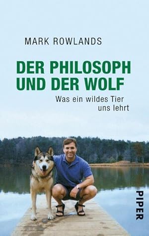 Bild des Verkufers fr Der Philosoph und der Wolf : Was ein wildes Tier uns lehrt zum Verkauf von Smartbuy