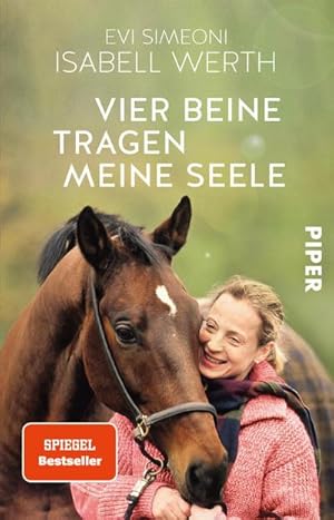 Seller image for Vier Beine tragen meine Seele : Meine Pferde und ich for sale by Smartbuy