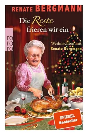 Bild des Verkufers fr Die Reste frieren wir ein : Weihnachten mit Renate Bergmann zum Verkauf von Smartbuy