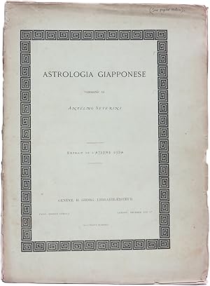 Notizie di Astrologia Giapponese. Raccolte da libri originali per opera di Antelmo Severini profe...