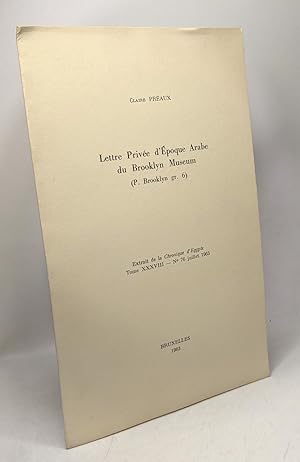 Seller image for Lettre prive d'poque arabe du Brooklyn museum - TOME XXXVIII n76 juill. 1963 for sale by crealivres