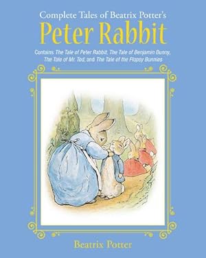 Bild des Verkufers fr The Complete Tales of Beatrix Potter's Peter Rabbit : Contains The Tale of Peter Rabbit, The Tale of Benjamin Bunny, The Tale of Mr. Tod, and The Tale of the Flopsy Bunnies zum Verkauf von Smartbuy