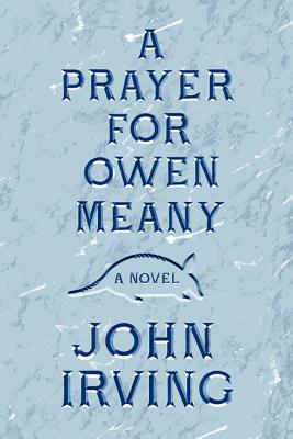 Imagen del vendedor de A Prayer for Owen Meany (Hardback or Cased Book) a la venta por BargainBookStores