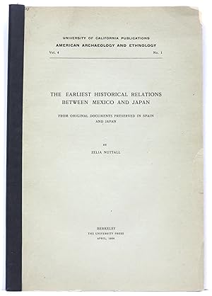 The Earliest Historical Relations between Mexico and Japan. From Original Documents Preserved in ...