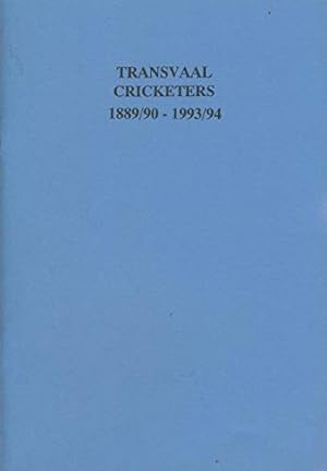 Bild des Verkufers fr Transvaal Cricketers 1889-1994 zum Verkauf von WeBuyBooks