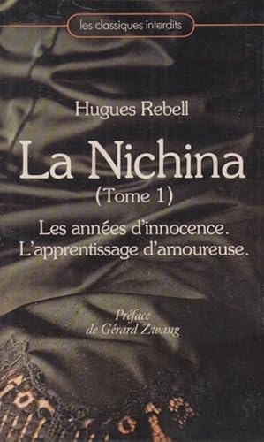 Bild des Verkufers fr La nichina (tome 1) les annes d'innocence. l'apprentissage d'amoureuse zum Verkauf von PRISCA