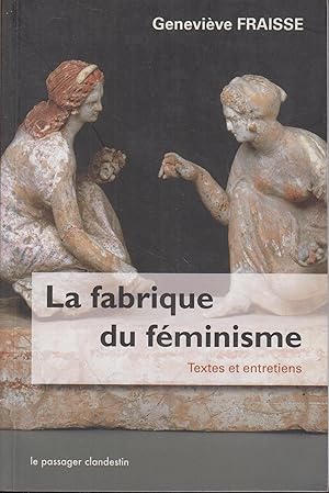 Seller image for La fabrique du fminisme. Textes et entretiens for sale by PRISCA