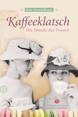 Seller image for Kaffeeklatsch : Die Stunde der Frauen for sale by Smartbuy