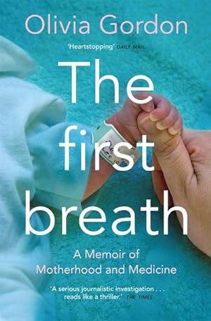 Bild des Verkufers fr The First Breath : A Memoir of Motherhood and Medicine zum Verkauf von Smartbuy