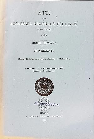 Bild des Verkufers fr Atti della Accademia Nazionale dei Lincei. Rendiconti. Classe di Science morali, storiche e filologiche. Serie ottava. Volume X. Fascicolo 11-12 (Novembre-Dicembre 1955). zum Verkauf von Antiquariat Bookfarm