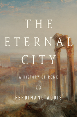 Seller image for The Eternal City: A History of Rome (Paperback or Softback) for sale by BargainBookStores