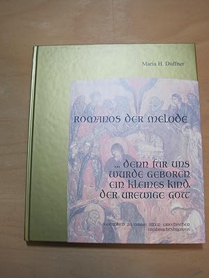 Bild des Verkufers fr Romanos der Melodie: . denn fr uns wurde geboren ein kleines Kind, der urewige Gott. Gedanken zu einem alten griechischen Weihnachtshymnus. Mit Beitrgen von Groarchimendrit Felix (Dillier) und Ieromonach Nikoaj (Dorner) zum Verkauf von Antiquariat Schleifer