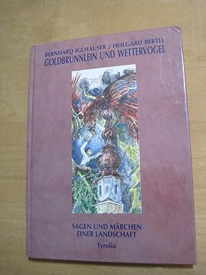 Imagen del vendedor de Goldbrnnlein und Wettervogel. Sagen und Mrchen einer Landschaft. a la venta por Antiquariat Schleifer
