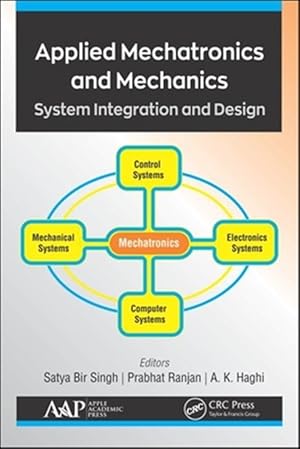 Bild des Verk�ufers f�r Applied Mechatronics and Mechanics : System Integration and Design zum Verkauf von GreatBookPricesUK