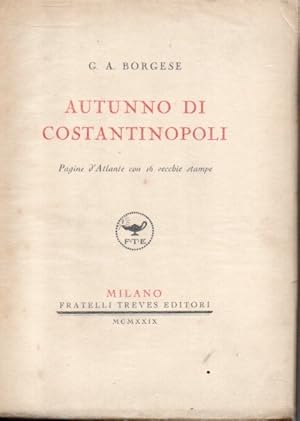 Autunno di Costantinopoli. Pagine d'Atlante con 16 vecchie stampe