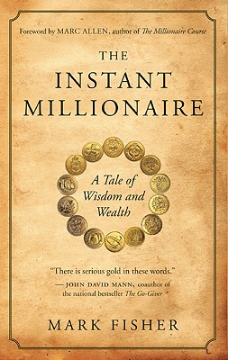 Imagen del vendedor de The Instant Millionaire: A Tale of Wisdom and Wealth (Paperback or Softback) a la venta por BargainBookStores