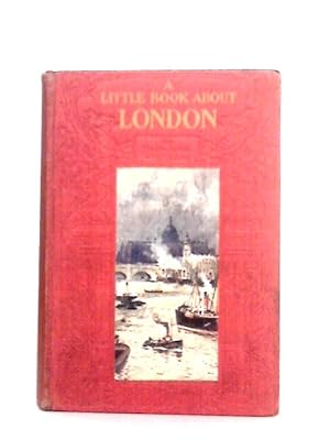 Seller image for A Little Book About London for sale by World of Rare Books