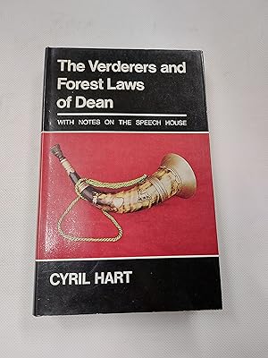 Seller image for The Verderers and Forest Laws of Dean,(with notes on the Speech House and the Deer) for sale by Cambridge Rare Books