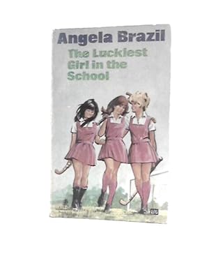 Imagen del vendedor de The Luckiest Girl in the School a la venta por World of Rare Books