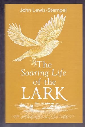 The Soaring Life of the Lark *SIGNED (Bookplate) First Edition, 1st printing*