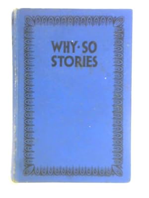 Seller image for Why-So Stories for sale by World of Rare Books