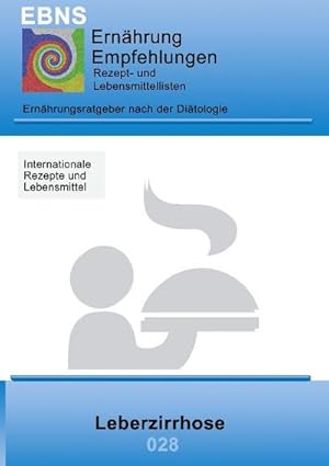 Seller image for Ernhrung bei Leberzirrhose : Ernhrungsratgeber nach der Ditologie for sale by Smartbuy