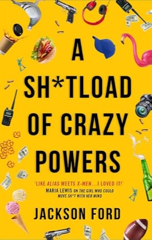 Seller image for A Sh\*tload of Crazy Powers for sale by Smartbuy