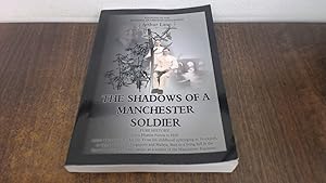 Seller image for The Shadows of a Mancherster Soldier for sale by BoundlessBookstore