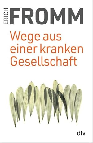 Immagine del venditore per Wege aus einer kranken Gesellschaft : Eine sozialpsychologische Untersuchung venduto da Smartbuy