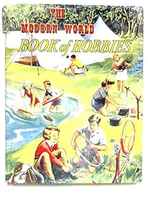 Seller image for THE MODERN WORLD BOOK OF HOBBIES for sale by WeBuyBooks