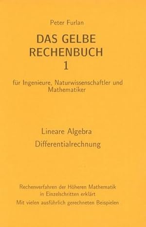 Seller image for Das Gelbe Rechenbuch 01. Lineare Algebra, Differentialrechnung : fr Ingenieure, Naturwissenschaftler und Mathematiker for sale by Smartbuy