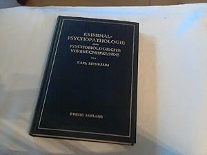 Kriminalpsychopathologie und psychobiologische Verbrecherkunde.